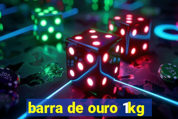 barra de ouro 1kg